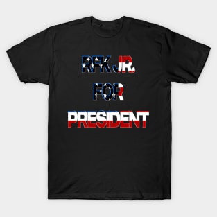 RFK JR FOR PRESIDENT T-Shirt